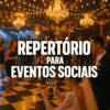 Repertório Para Eventos Sociais